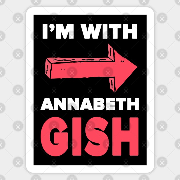 I'm With Annabeth Gish - Pink Sticker by AllThingsNerdy